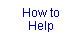 How to Help